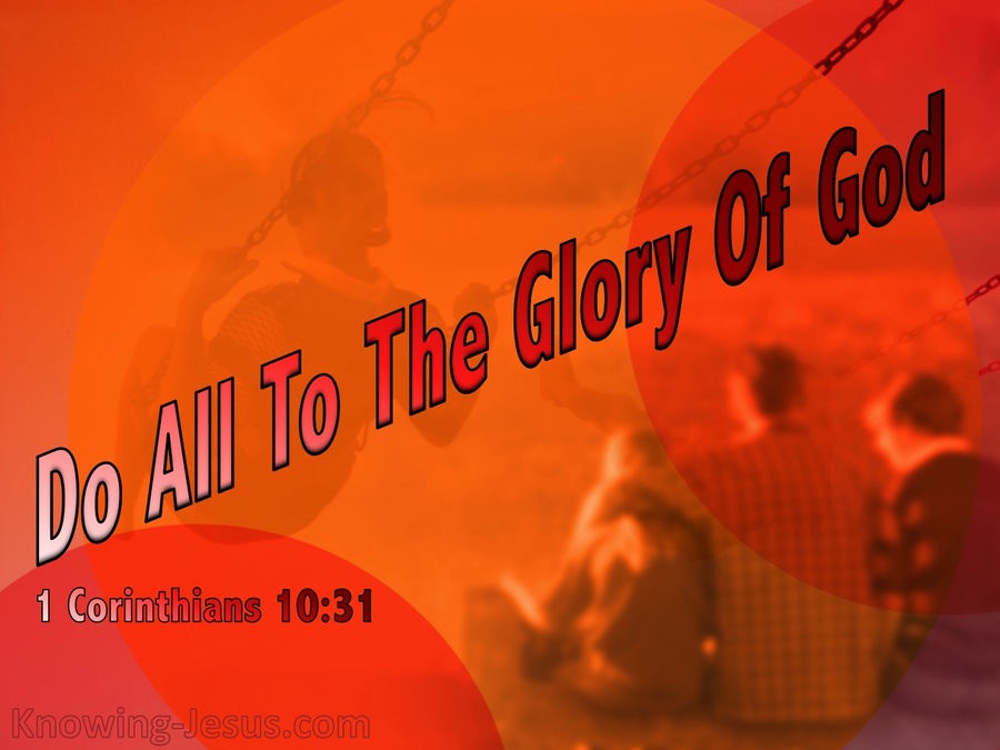 1 Corinthians 10:31 Do All To The Glory Of God (orange)